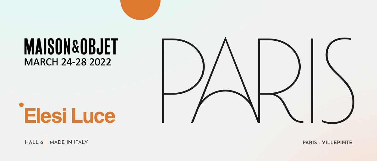 ElesiLuce_MAISON&OBJET-PARIS_24-28march2022_
